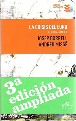 Imagen del vendedor de La crisis del euro. De Atenas a Madrid . a la venta por Librera Astarloa