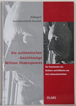 Bild des Verkufers fr Die authentischen Gesichtszge William Shakespeares. Die Totenmaske des Dichters und Bildnisse aus drei Lebensabschnitten. zum Verkauf von Antiquariat  Braun