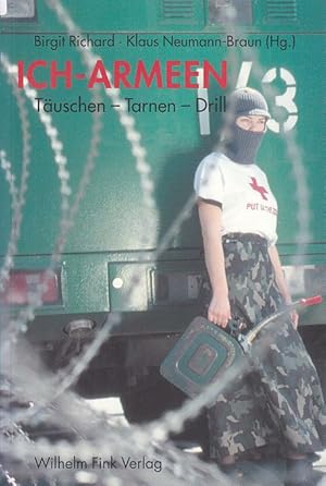 Seller image for Ich-Armeen. Tuschen - Tarnen - Drill. for sale by Fundus-Online GbR Borkert Schwarz Zerfa