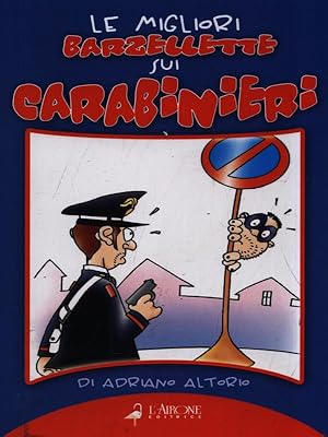 Bild des Verkufers fr Le migliori barzellette sui carabinieri zum Verkauf von Librodifaccia