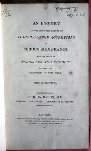 Bild des Verkufers fr An Enquiry Illustrating the Nature of Tuberculated Accretions of Serous Membranes; And the Origin of Tubercles and Tumours in Different Textures of the Body. With Engravings. zum Verkauf von Patrick Pollak Rare Books ABA ILAB