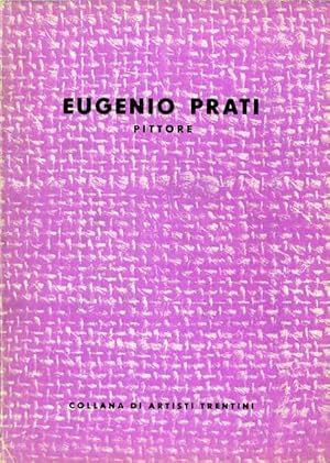 Immagine del venditore per Eugenio Prati: pittore.: Collana artisti trentini. venduto da Studio Bibliografico Adige