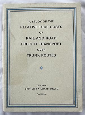 A Study of the Relative True Costs of Rail and Road Freight Transport Over Trunk Routes