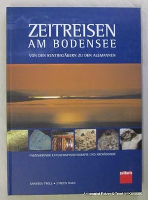 Seller image for Zeitreisen am Bodensee. Von den Rentierjgern zu den Alemannen. Faszinierende Landschaftsfotografie und Archologie. Steilingen, Culturis Verlag, 2004. Fol. Mit zahlreichen farbigen fotografischen Abbildungen u. Illustrationen. 120 S. Farbiger Or.-Pp. (ISBN 3000131175). for sale by Jrgen Patzer