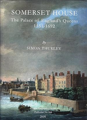 Immagine del venditore per Somerset House: The Palace of England's Queens 1551-1692 (Publication S.) venduto da Joseph Burridge Books