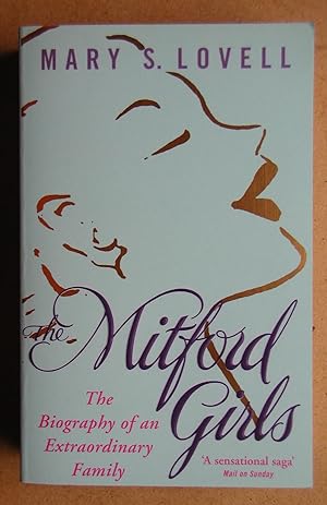 Imagen del vendedor de The Mitford Girls: The Biography of an Extraordinary Family. a la venta por N. G. Lawrie Books