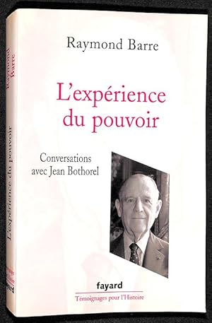 Imagen del vendedor de L'exprience du pouvoir : conversations avec Jean Bothorel a la venta por Librairie Lettres Slaves - Francis