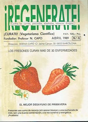 ¡Regenérate!, nº 4. ¡Cúrate! (vegetarismo científico), abril de 1989.