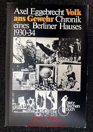 Bild des Verkufers fr Volk ans Gewehr : Chronik eines Berliner Hauses 1930 - 34. Dietz-Taschenbuch ; 1 zum Verkauf von art4us - Antiquariat