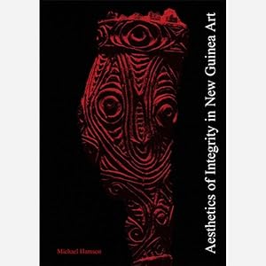 Aesthetics of Integrity in New Guinea Art