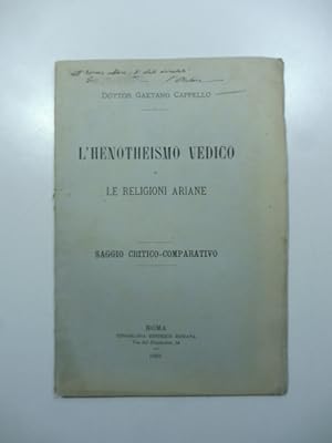 L'henotheismo vedico e le religioni ariane. Saggio critico-comparativo