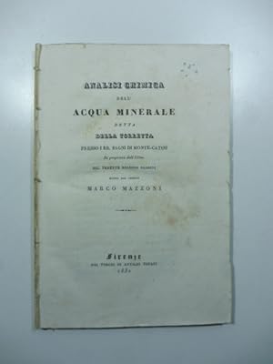 Analisi chimica dell'acqua minerale detta della Torretta presso i RR. Bagni di Montecatini