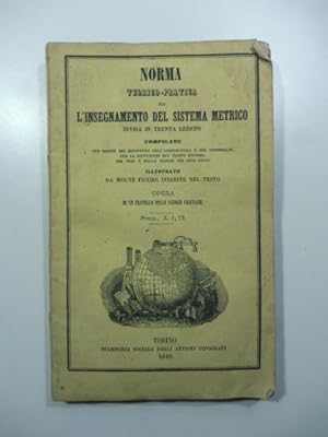 Norma teorico-pratica per l'insegnamento del sistema metrico divisa in trenta lezioni