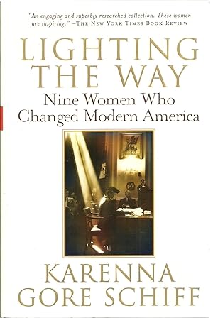Imagen del vendedor de Lighting The Way: Nine Women Who Changed Modern America a la venta por Sabra Books