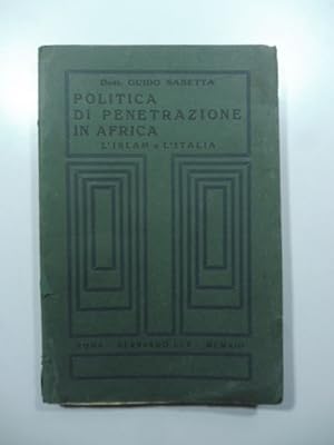 Seller image for Politica di pentrazione in Africa. L'Islam e l'Italia for sale by Coenobium Libreria antiquaria