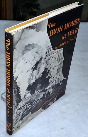 Seller image for The Iron Horse at War: The United States Government's Photodocumentary Project on American Railroading During the Second World War for sale by Lloyd Zimmer, Books and Maps