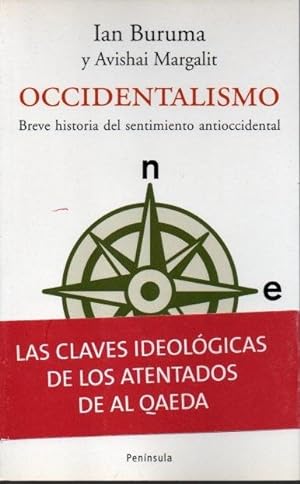 Seller image for OCCIDENTALISMO. BREVE HISTORIA DEL SENTIMIENTO ANTIOCCIDENTAL. for sale by Books Never Die