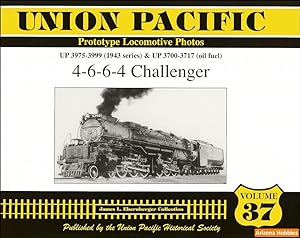 Imagen del vendedor de Union Pacific Prototype Locomotive Photos Volume 37: 4-6-6-4 Challenger a la venta por Arizona Hobbies LLC