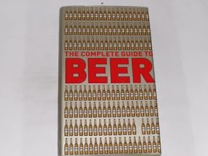 Bild des Verkufers fr The Complete Guide to Beer. zum Verkauf von Der-Philo-soph