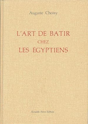 Bild des Verkufers fr L'art de batir chez les Egyptiens zum Verkauf von LIBRAIRIE GIL-ARTGIL SARL