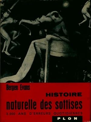 Immagine del venditore per Histoire naturelle des sottises - Bergen Evans venduto da Book Hmisphres