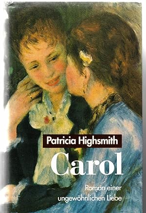 Seller image for Carol. Roman einer ungewhnlichen Liebe for sale by Bcherpanorama Zwickau- Planitz