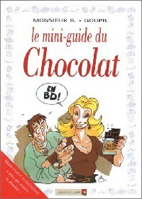 Bild des Verkufers fr Le mini-guide du chocolat - Jacky Goupil zum Verkauf von Book Hmisphres