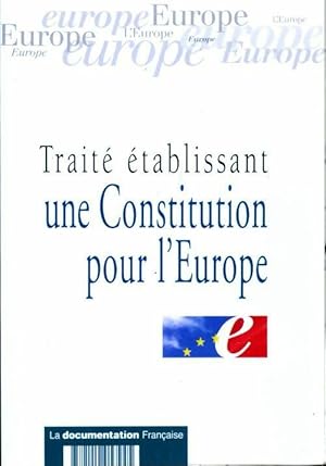 Trait   tablissant une Constitution pour l'Europe - Collectif
