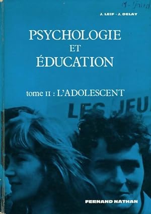 Psychologie et éducation Tome II : L'adolescent - Joseph Leif