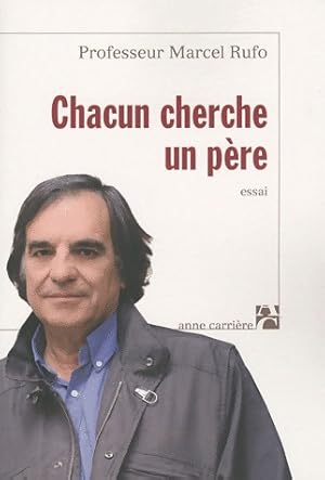 Image du vendeur pour Chacun cherche un p?re - Marcel Rufo mis en vente par Book Hmisphres