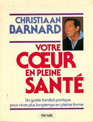 Seller image for Votre coeur en pleine sant? - Christian Barnard for sale by Book Hmisphres