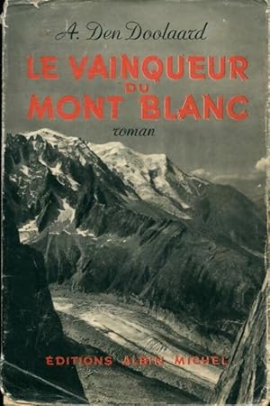 Seller image for Le vainqueur du Mont Blanc - A. Den Doolaard for sale by Book Hmisphres