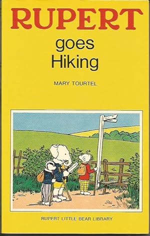 RUPERT Goes Hiking (Woolworth's Rupert Little Bear Library, No 17)