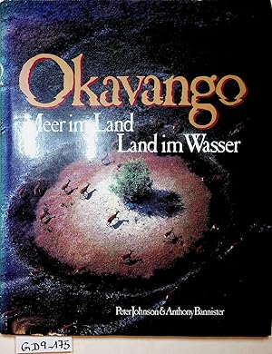 Seller image for Okavango : Meer im Land - Land im Wasser [bertr. ins Dt.: Irmtraud u. Klaus von Zukowski] for sale by ANTIQUARIAT.WIEN Fine Books & Prints