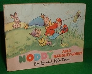 Seller image for NODDY and NAUGHTY GOBBY The Noddy Toy Station Book no 4 for sale by booksonlinebrighton