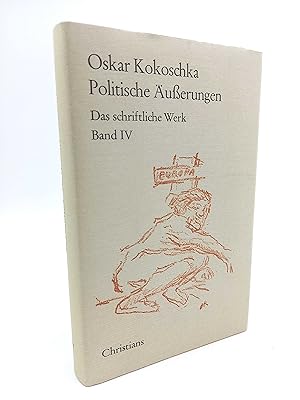 Politische Äußerungen (Das schriftliche Werkl, Band IV)