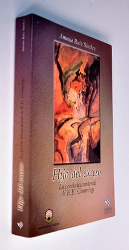 HIJO DEL EXCESO. La poesía trascendental de E. E. Cummings