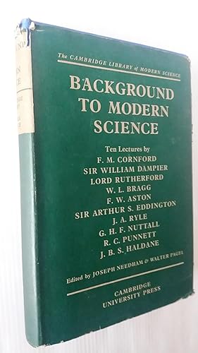 Seller image for Background to Modern Science - Ten lectures at Cambridge arranged by the History of Science Comittee 1936 for sale by Your Book Soon
