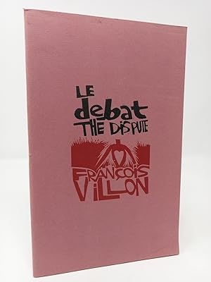 Seller image for Le debat du cueur et du corps de Villon en forme de ballade / The dispute of the heart and body of Francois Villon. for sale by ROBIN SUMMERS BOOKS LTD