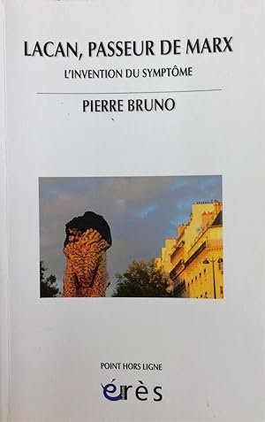 Lacan, passeur de Marx : L'invention du symptôme