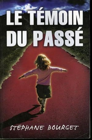 Seller image for Le Tmoin du pass for sale by Librairie Le Nord