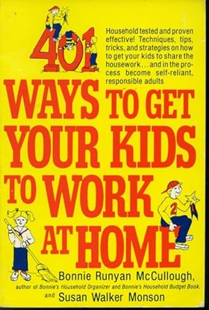 Seller image for 401 Ways to Get Your Kids to Work at Home for sale by Librairie Le Nord