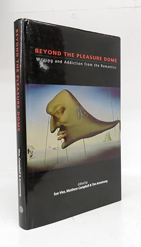 Bild des Verkufers fr Beyond The Pleasure Dome: Writing and Addiction from the Romantics zum Verkauf von Attic Books (ABAC, ILAB)