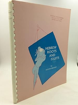Seller image for HEBREW ROOTS AND FRUITS: A Guide to Jewish Concepts and Values through Hebrew Root Words for sale by Kubik Fine Books Ltd., ABAA