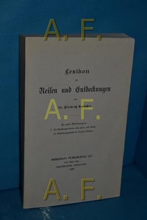 Bild des Verkufers fr Lexikon der Reisen und Entdeckungen, in zwei Abteilungen: I. Die Forschungsreisenden aller Zeiten und Lnder, II: Entdeckungsgeschichte der einzelnen Erdteile zum Verkauf von Antiquarische Fundgrube e.U.