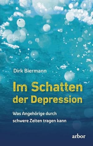 Immagine del venditore per Im Schatten der Depression : Was Angehrige durch schwere Zeiten tragen kann venduto da AHA-BUCH GmbH