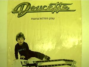 Doucette, mama let him play,