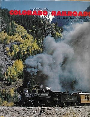 Bild des Verkufers fr Colorado Railroads: Chronological Development zum Verkauf von Cher Bibler