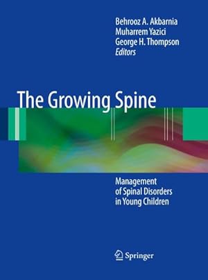 Immagine del venditore per The Growing Spine : Management of Spinal Disorders in Young Children venduto da AHA-BUCH GmbH
