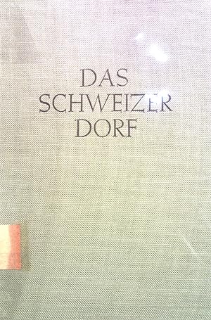 Seller image for Das Schweizer Dorf: Beitrge zur Erkenntnis seines Wesens. for sale by books4less (Versandantiquariat Petra Gros GmbH & Co. KG)